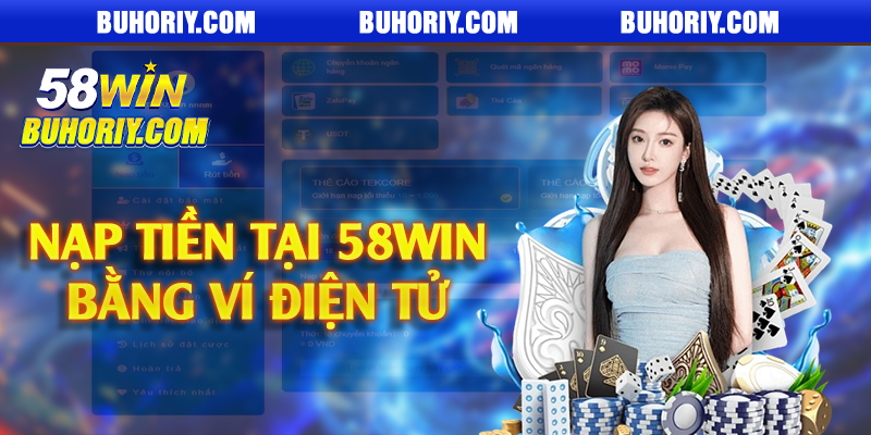Nạp tiền tại 58Win bằng ví điện tử